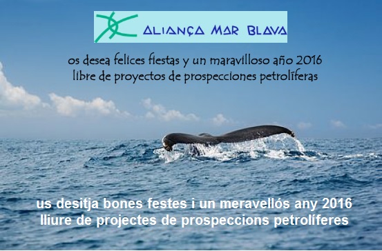 Aliança Mar Blava os desea felices fiestas y un maravilloso año 2016 libre de proyectos de prospecciones petrolíferas